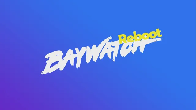 Baywatch reboot televíziós sorozat
